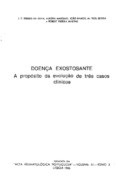 Volume XI - Separata Doença Exostosante: A propósito da evolução de três casos clínicos